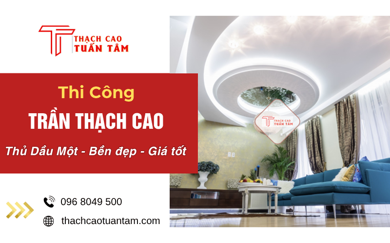 thi công trần thạch cao Thủ Dầu Một