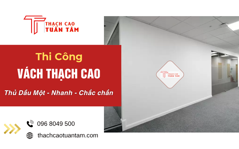 thi công vách thạch cao Thủ Dầu Một